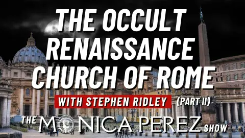 The Occult Renaissance Church of Rome w/ Stephen Ridley (Part 2)