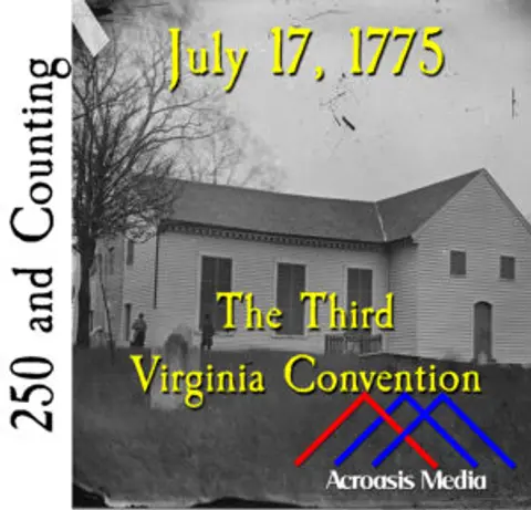 July 17, 1775: The Third Virginia Convention