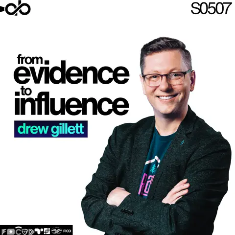From Evidence To Influence ft. Drew Gillett