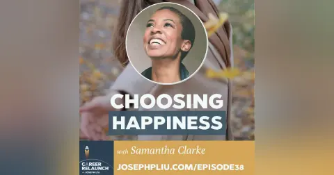 Choosing Happiness with Samantha Clarke- CR38