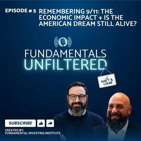 Ep 5: Remembering 9/11: The Economic Impact + Is the American Dream Still Alive?