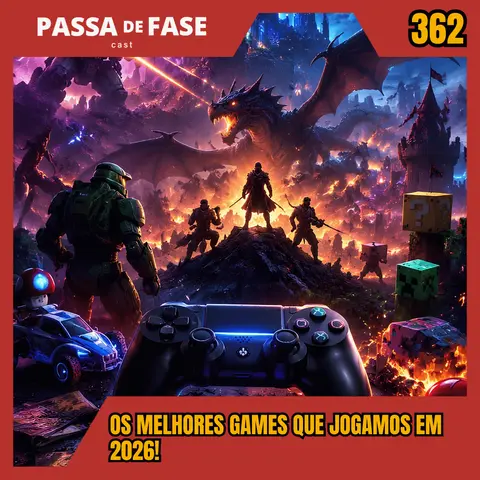 Os melhores games que jogamos em 2026! | Passa de Fase Cast #362