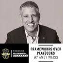 Frameworks Over Playbooks W/ Andy Weiss