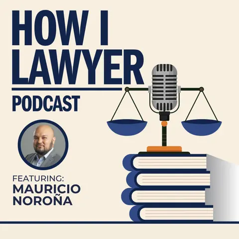 #082: Mauricio Noroña - Immigration Lawyer