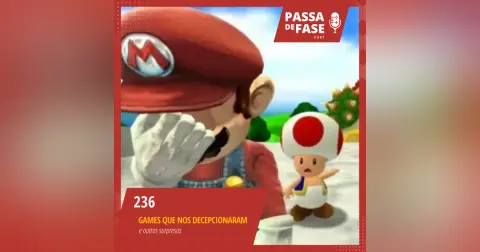 #236 | Games que nos decepcionaram e outras surpresas