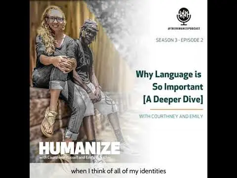 S3E2: Why Language is So Important [A Deeper Dive]