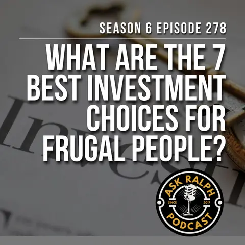 What are the 7 best investment choices for frugal people?