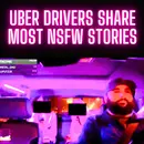 Uber Drivers Share Most NSFW Stories ONE HOUR!