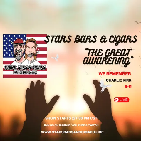 STARS BARS & CIGARS E97 "THE GREAT AWAKENING"