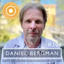 106. Daniel Bergman – ”Det finns så mycket goda perspektiv med svårigheterna, som jag faktiskt har glädje av också.”
