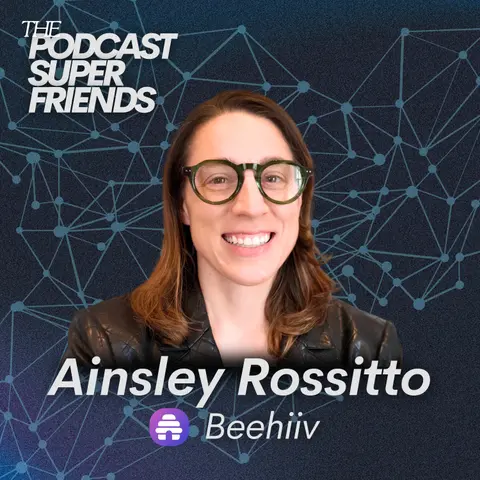 Beehiiv's Ainsley Rossitto: From Inbox to Audience