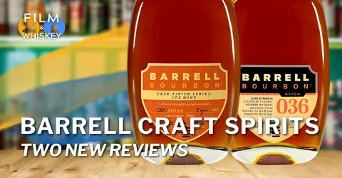 Whiskey Review: Barrell Bourbon Cask Finish Series Ice Wine and Batch 036 Bourbon
