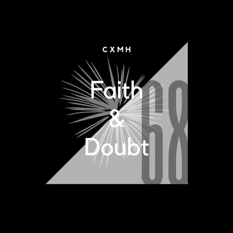 68 - Faith & Doubt