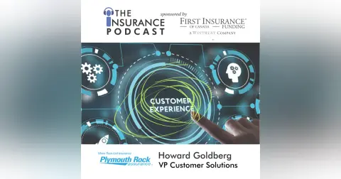 Lesson in Customer Experience- Howard Goldberg from Plymouth Rock Assurance