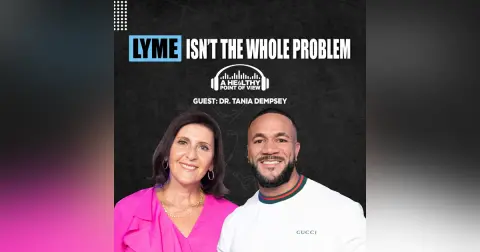 Lyme Disease May Not Be the Real Problem | Dr. Tania Dempsey | Ep. 166