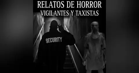 Historias de Terror de Vigilantes Y Taxistas Vol.8 / La Bodega del Diablo