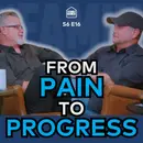 From Pain to Progress: How to Turn Your Struggles into Blessings w/ Steve Hage | S6 E16