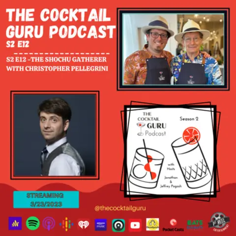 TCGP S2 E12 - The Shochu Gatherer with Christopher Pellegrini