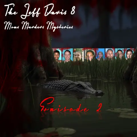 The Jeff Davis 8 Part 2-Moms Murders Mysteries S1 E11