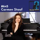 The Jazz Session #645: Carmen Staaf