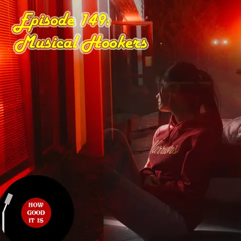 149: Musical Hookers