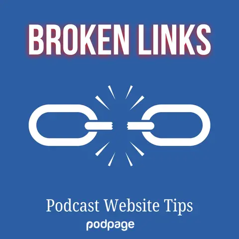 Fixing Broken Links: Your Podcast's Silent Killer