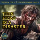 43. The Worst Hero – Of Túrin Turumbar, Part 1 – The Silmarillion – 28