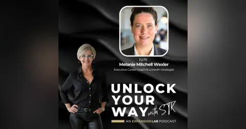 Ep76 Melanie Mitchell Wexler - How to Build Real LinkedIn Momentum Without Burning Out or Playing the Numbers Game
