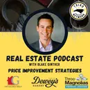 REAL ESTATE PODCAST - The Strategy Behind Price Improvements