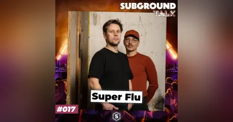 DJ- und Produzenten-Duo SUPER FLU (#017)