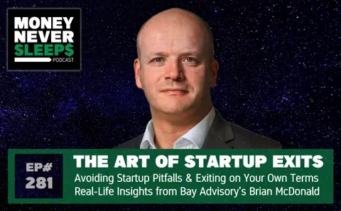 281: The Art of Startup Exits | Brian McDonald from Bay Advisory