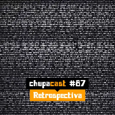 Episódio #87 – Retrospectiva