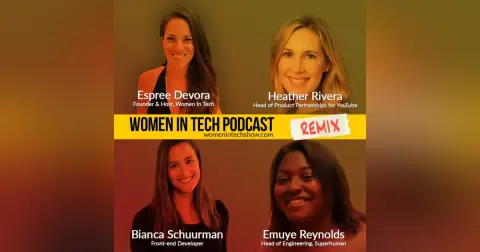 Remix: Heather Rivera, Emuye Reynolds, And Bianca Schuurman: Women In Tech