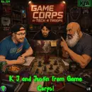 Episode 224: K J and Justin from Game Corps!