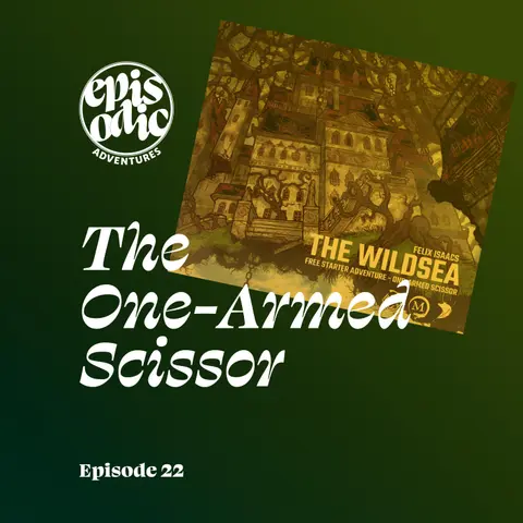 One-Armed Scissor | The Wildsea
