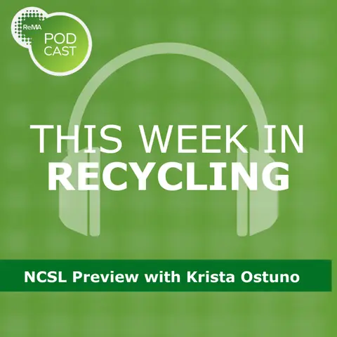 This Week in Recycling: NCSL Preview with Krista Ostuno