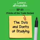Ep 03: The Do’s and Don’ts of Studying