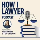 #150: Heather Stevenson - General Counsel, Former Litigator, and Ex-Juice Bar Owner