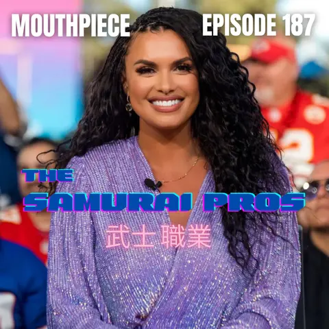 Ep. 187 - Mouthpiece