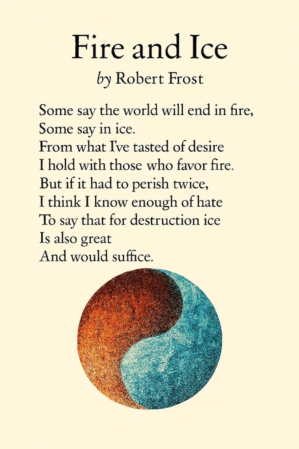 fire-and-ice-robert-frost-illustration An illustration for the poem "Fire and Ice" by Robert Frost, showing a red-orange and a blue-white yin-yang symbol.