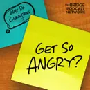 Why Do Christians Get So Angry?