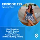 How I Added An Extra 35 Closings A Year To My Personal Production (Without Building A Team)
