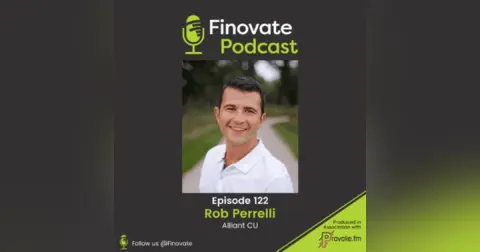 EP 122: Rob Perrelli, Alliant CU
