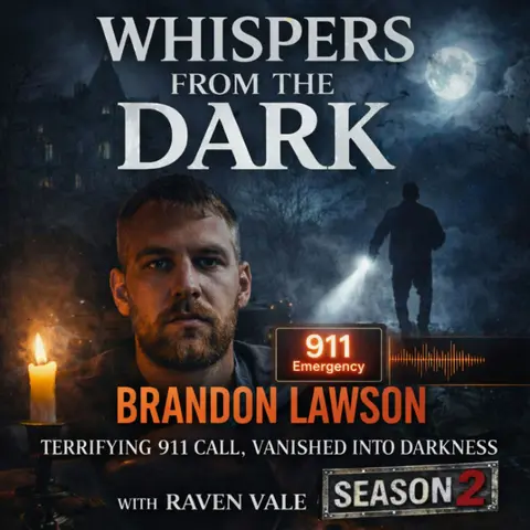 61: WHISPERS FROM THE DARK - The Last Call in the Dark: What Happened to Brandon Lawson?
