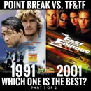 "Point Break" (1991) vs "The Fast and the Furious" (2001): Part 1