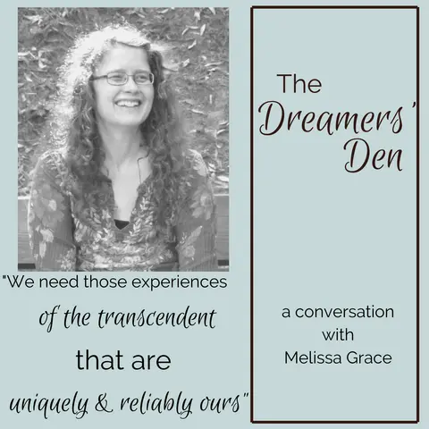 Dreamers' Den Series Ep 1: Uplifting Gifts from Unassuming Dreams (with Melissa Grace)