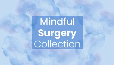 Mindful Surgery Collection