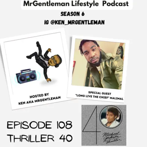 Episode 108 - Thriller 40 With "Long Live The Chief" Malimal 12/4/2022