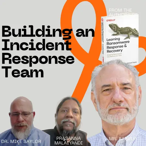 Building an Incident Response Team (Before You Need One)