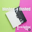 S3 Ep29: Blushed & Flushed